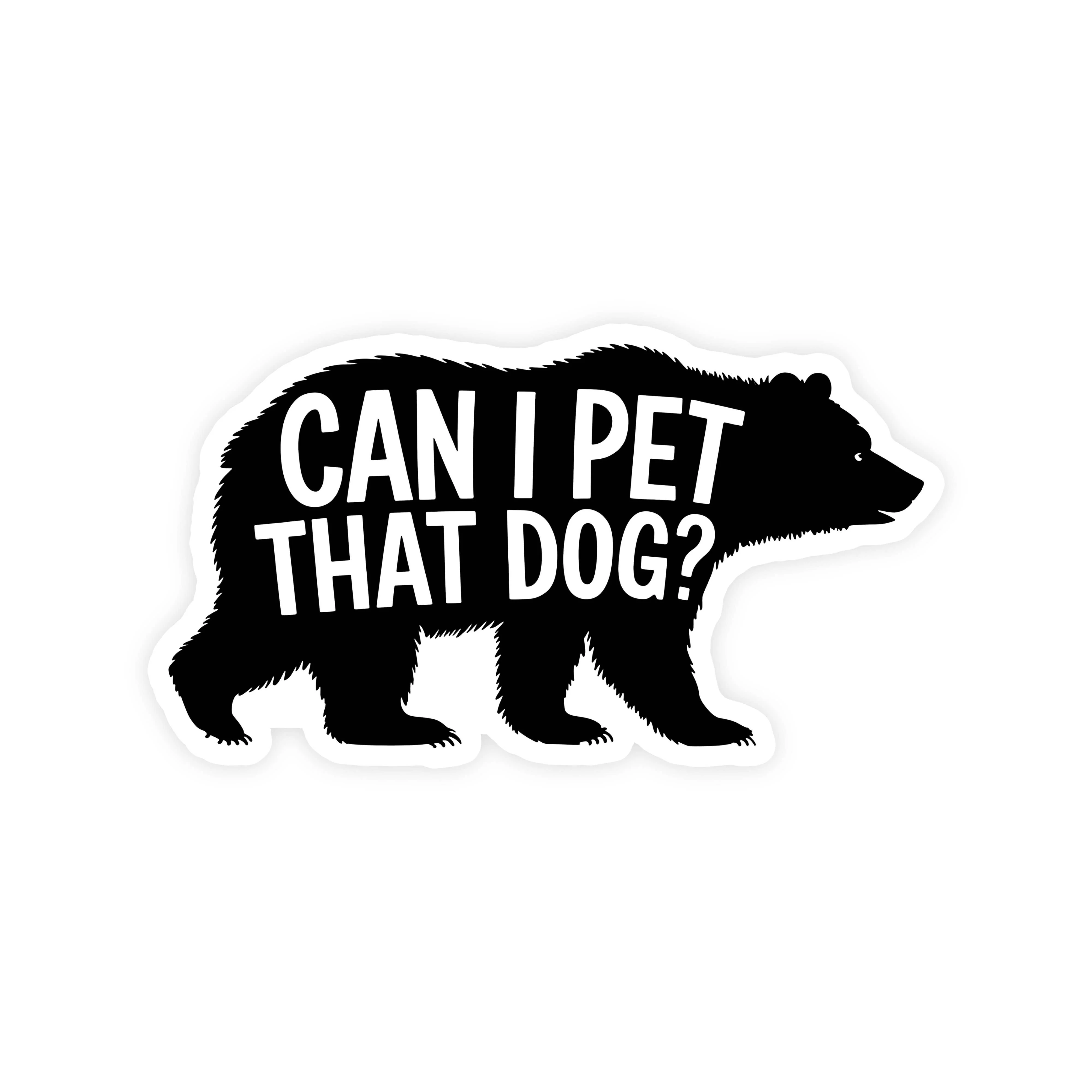 Can I Pet That Dog Meme Waterproof Vinyl Sticker