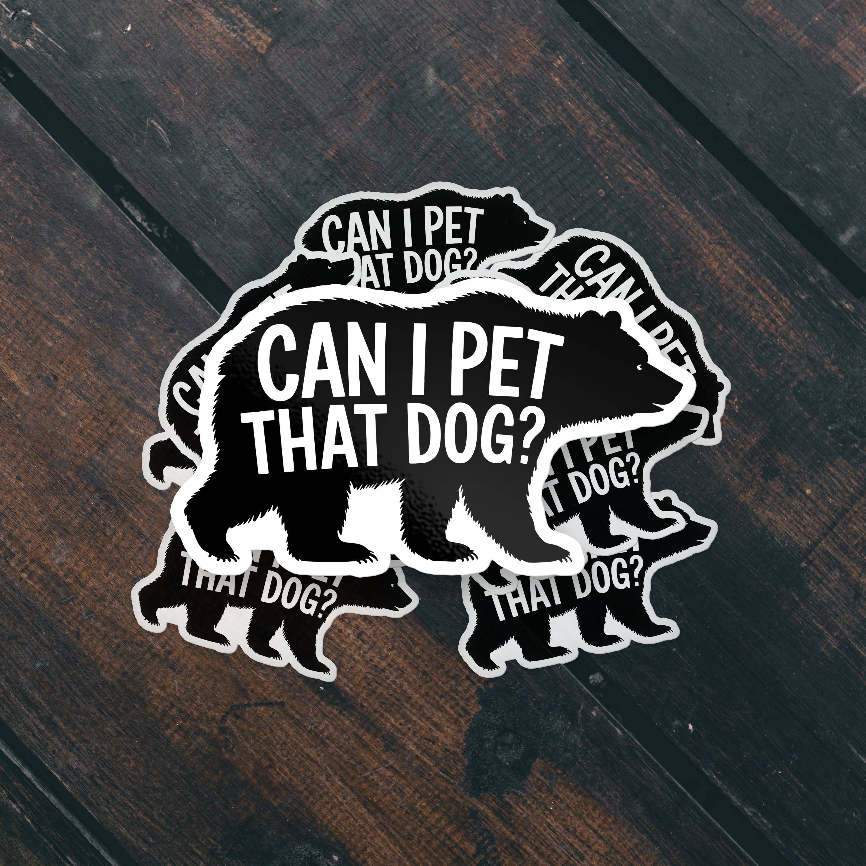 Can I Pet That Dog Meme Waterproof Vinyl Sticker - Image 3