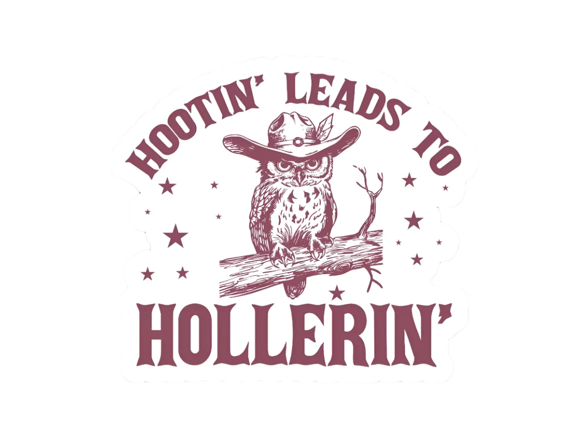 Hootin' Leads to Hollerin' Owl Sticker