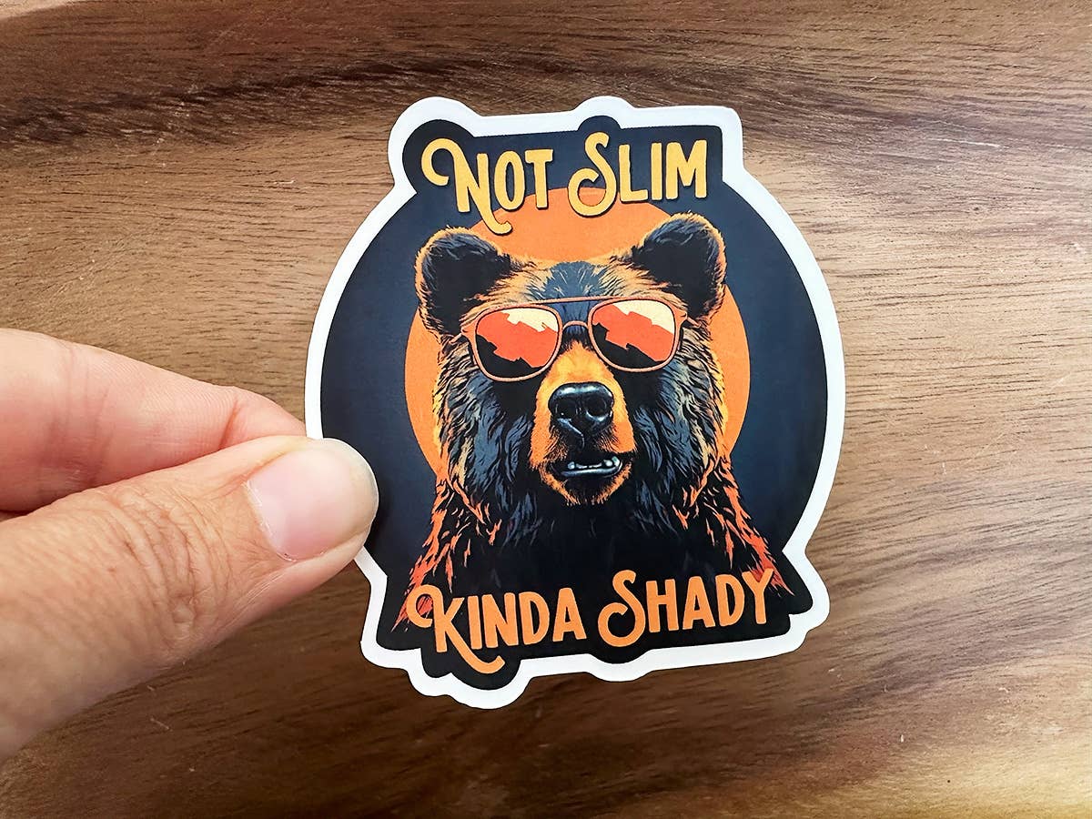 Not Slim, Kinda Shady | Outdoors | Bear | Funny Stickers