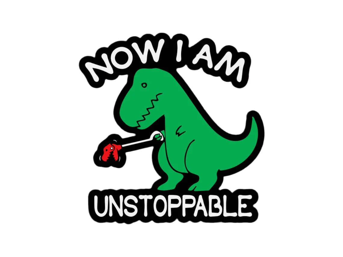 Now I Am Unstoppable Sticker