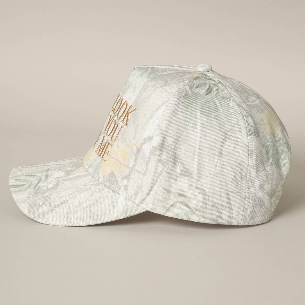 You Look Like You Love Me Embroidery Camo Cap - Image 11