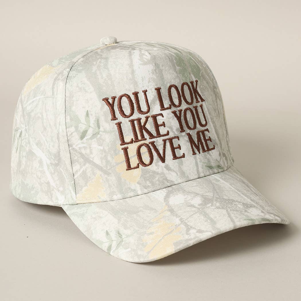 You Look Like You Love Me Embroidery Camo Cap - Image 13