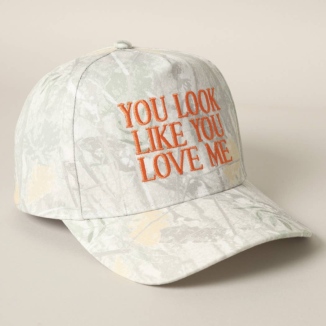 You Look Like You Love Me Embroidery Camo Cap - Image 18