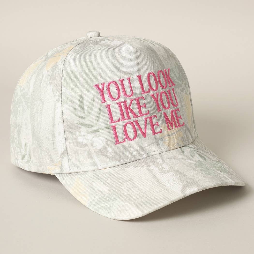 You Look Like You Love Me Embroidery Camo Cap - Image 21