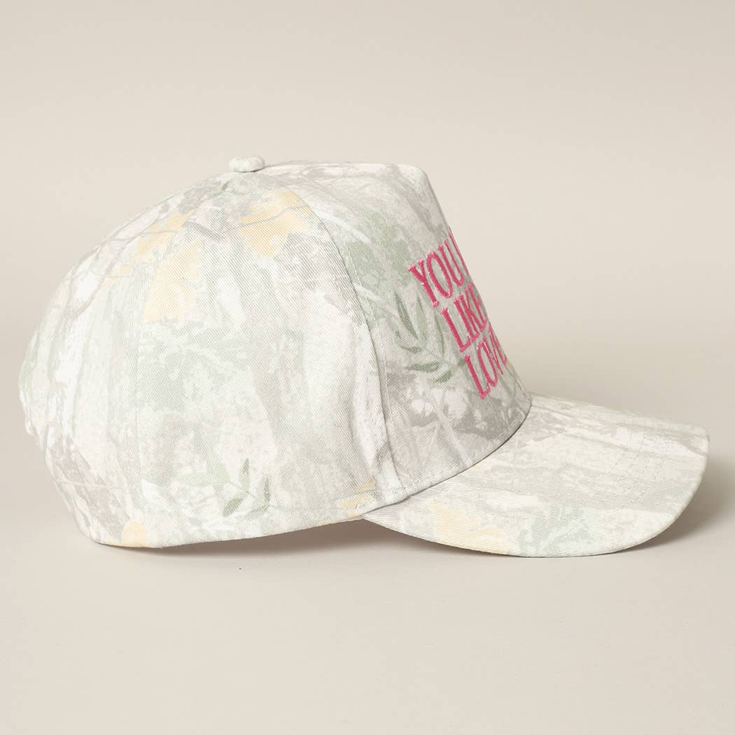 You Look Like You Love Me Embroidery Camo Cap - Image 22