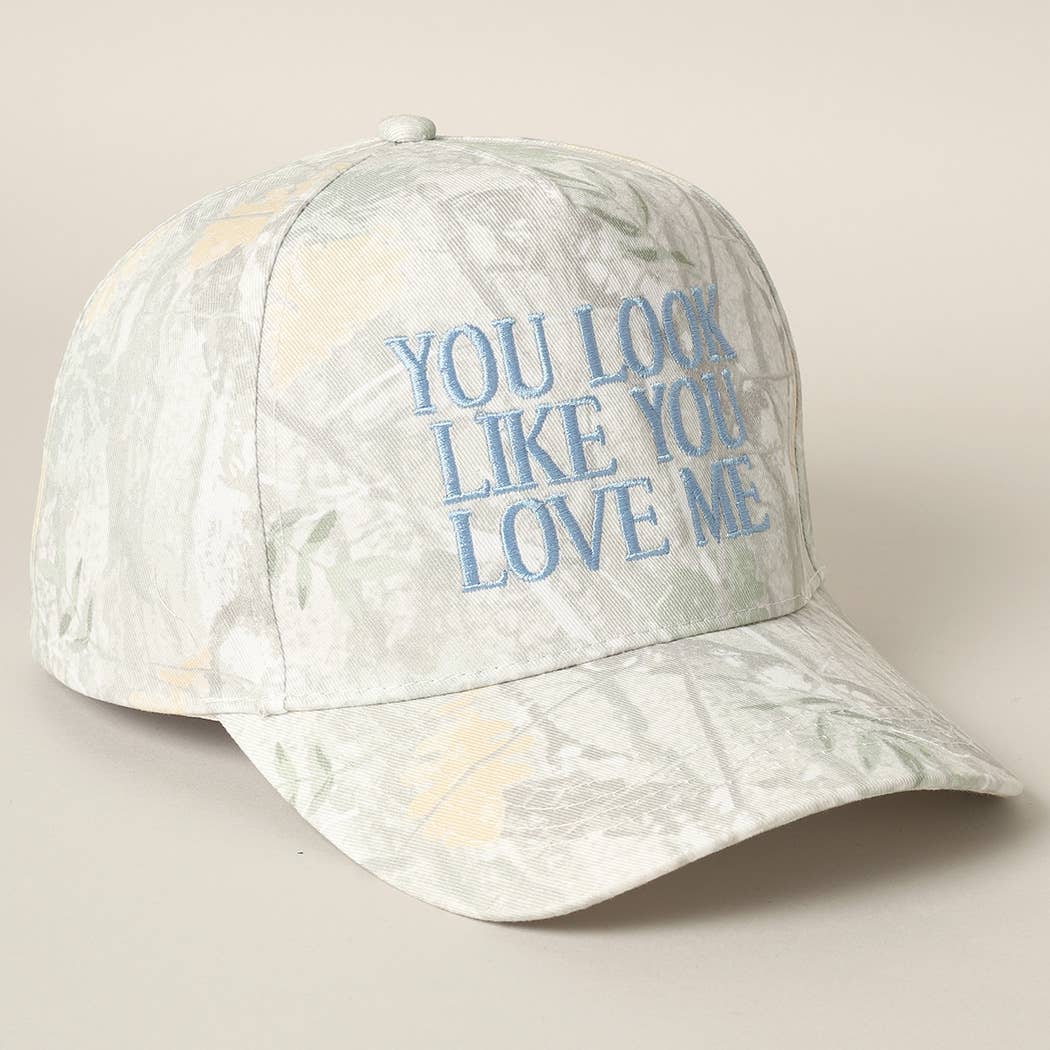 You Look Like You Love Me Embroidery Camo Cap - Image 3