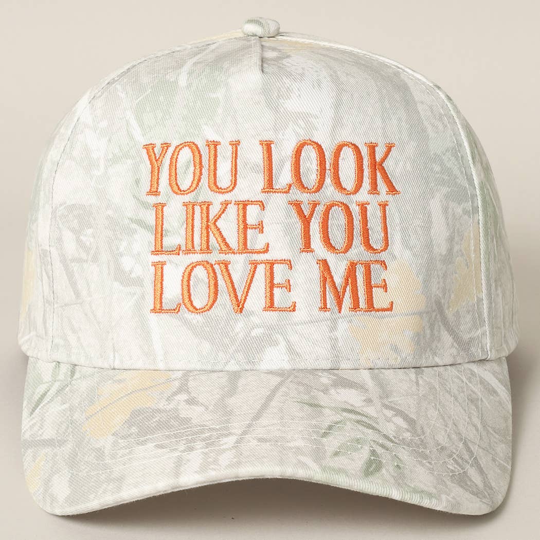 You Look Like You Love Me Embroidery Camo Cap - Image 5