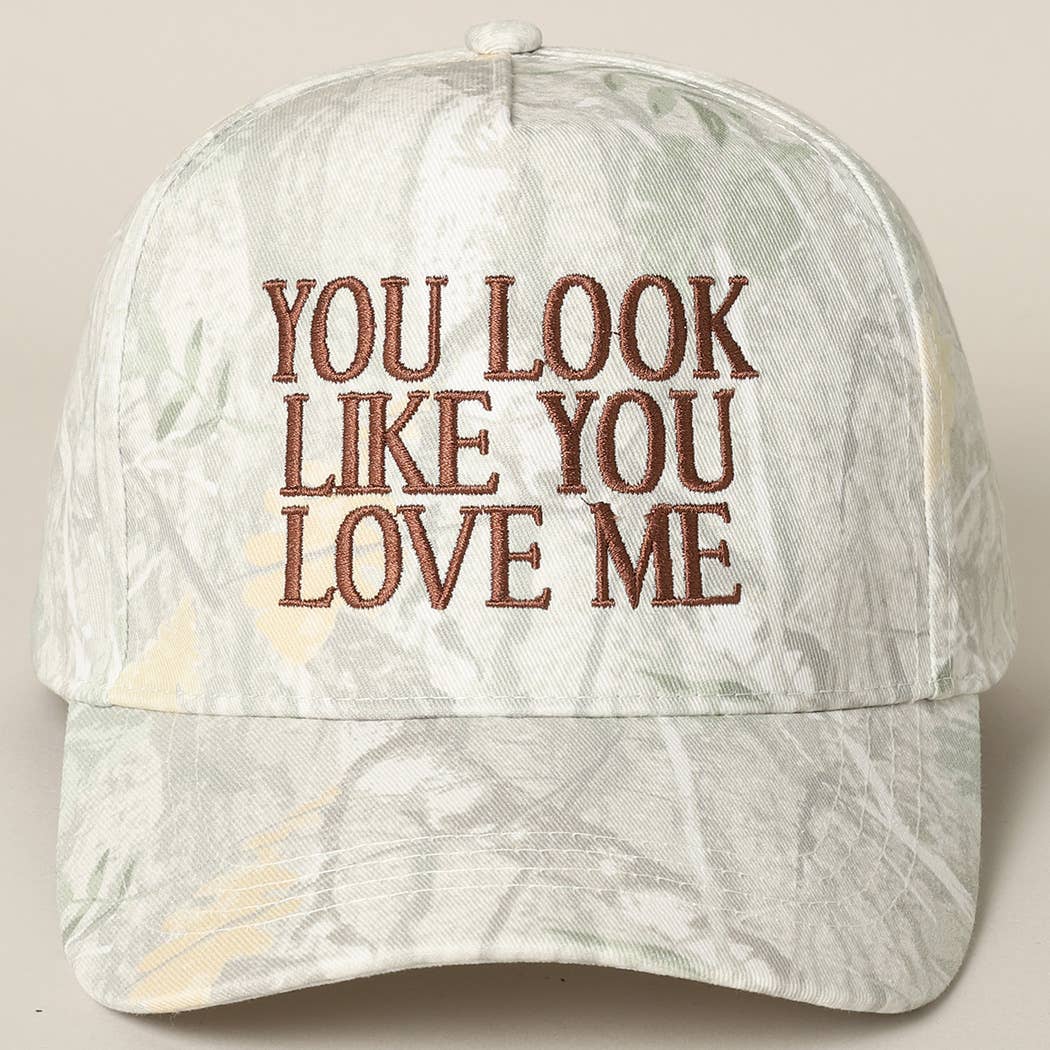 You Look Like You Love Me Embroidery Camo Cap - Image 7