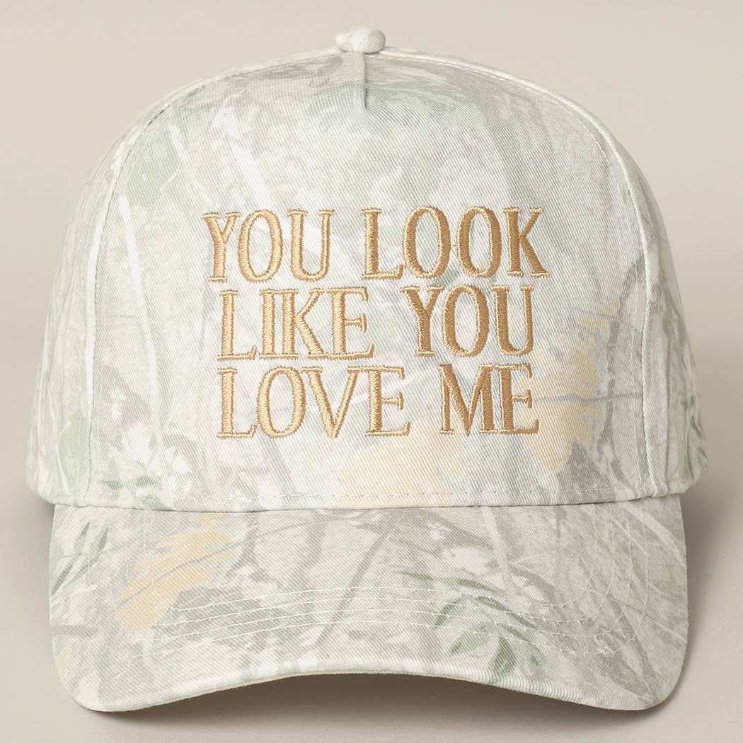 You Look Like You Love Me Embroidery Camo Cap - Image 8