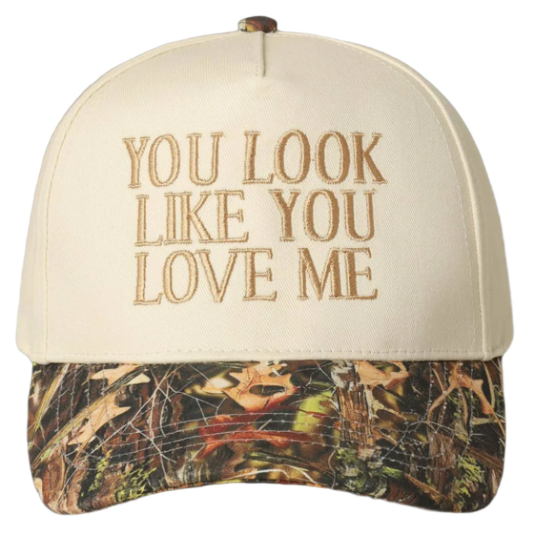 You Look Like You Love Me Embroidery Camo Trucker